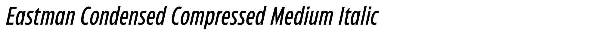 Eastman Condensed Compressed Medium Italic image